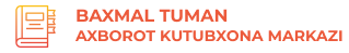 Jizzax viloyati Baxmal tumani Axborot-kutubxona markazi